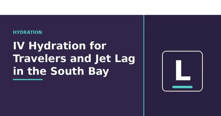 IV Hydration for Travelers and Jet Lag in the South Bay